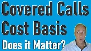 Covered Calls and their Cost Basis.  Set Strike Price below your Cost Basis?  Moderna Example.