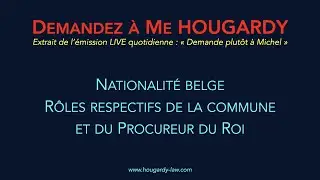 Rôles respectifs de la commune et du Procureur du Roi