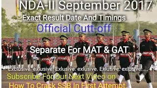 NDA-II September 2017 Result, Cutt-off, Date and Timings Official.