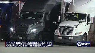 USDOT says nearly half of truck driving schools in U.S. not in compliance with federal law
