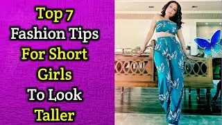 How to Look Taller💃 7 Fashion Tips For Short Height Chubby Girls & Ladies| Dressing Style & Hacks