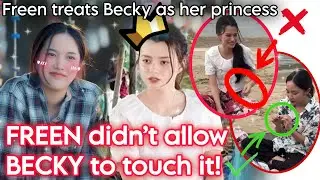 FREEN didn’t allow BECKY to touch it! #freen #becky #freenbecky #freenbeck #girl #girls