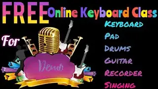 Free Keyboard Music Class - Free Online Music Class - See My Description for Free Online Music Class