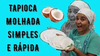 TAPIOCA MOLHADA NO LEITE DE COCO SIMPLES E RÁPIDA