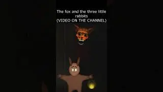 The fox and the three little rabbits (Analog Horror)