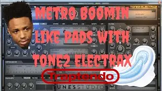 How to make Metro Boomin like Pads with Tone2 ElectraX