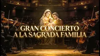 28 de Diciembre: Gran Concierto de Cantos Católicos en el Día de la Sagrada Familia |Música Católica