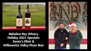 Santa's Elixir & Willamette Valley Pinot Noir - Nehalem Bay Winery Holiday 2021 Specials