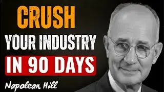 How to Dominate Your Industry in Just 90 Days (Even If You&rsquo;re Starting in Your 40s) | Napoleon Hill