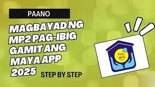 PAANO MAGBAYAD NG MP2 PAG-IBIG GAMIT ANG MAYA APP 2025 | ASKTECHPH | STEP BY STEEP TUTORIAL