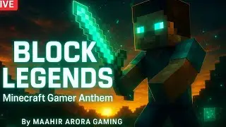 🎮 Chill Pro Gamer Vibe &ndash; Block Legends | Minecraft Song by Maahir Arora
