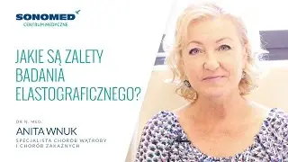 Elastografia - jakie są zalety badania? Centrum Medyczne Sonomed