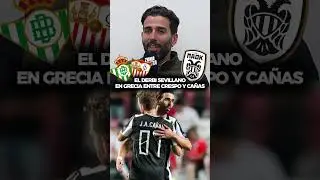 🇬🇷 Crespo recuerda su experiencia en el &Pi;&Alpha;&Omicron;&Kappa; con Ca&ntilde;as y los derbis Sevilla Betis 🔴🟢