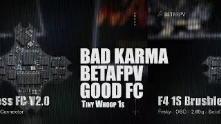 Bad Karma BetaFPV Good Fc : The Movie 😈🐱&zwj;👤🎞🎶🎼