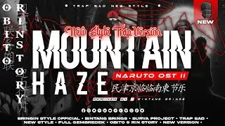 DJ MOUNTAIN HAZE NARUTO OST 2 - TRAP SAD VERSION BY DJ BINTANG BRINGS 