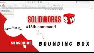 How to use bounding box in solidworks