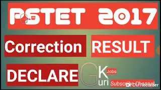 PSTET CORRECTION RESULT 2017 DECLARE