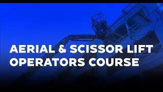 Scissor and Aerial Lift (MEWP) Course