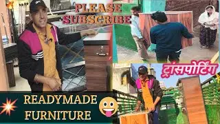 Ready-made Furniture 🪑saman transporting  कोरमबेभु भ ई full vlog video 📷?