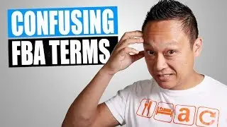 Confusing Amazon FBA Terms Explained for Beginners