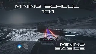 Mining School 101 - Mining Basics (Star Citizen a3.23)