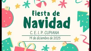 FIESTA DE NAVIDAD 2025 ||| CEIP CUPIANA