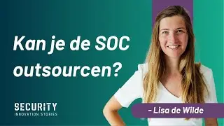 Kan je de SOC uitbesteden? | Security Innovation Stories column