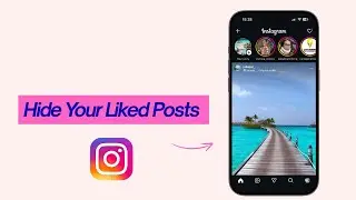 How to Hide Liked Posts on Instagram (2026 Update)