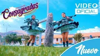 LAS CONSAGRADAS  DE CHUMBIVILCAS - Pobre Corazoncito - FAMECO PRODUCCIONES ( Oficial )