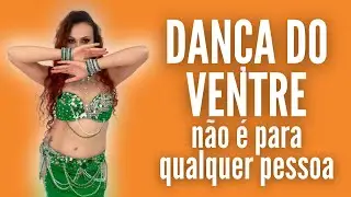 Uma verdade sobre Mulheres que Dançam | Dançam do ventre para Iniciantes