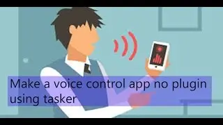 How to make a Voice Control app using Tasker no plugin Part-2 with Spanish captions