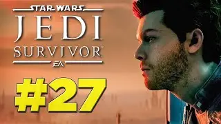 STAR WARS Jedi Survivor Part 27 Gameplay Walkthrough [Chapter 11: Koboh - Rescue Zee from Lucrehulk]