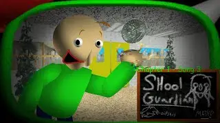 BALDI'S BASICS SCHOOL RUINS: School Guardians // Chapter 1 // Song 3