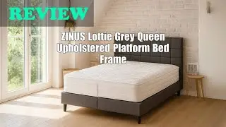 ZINUS Lottie Queen Platform Bed Frame Review: Upholstered Grey, Wood Slats, Easy Assembly 2025