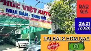 Báo giá tổng bãi 2 tại cửa hàng Phúc Việt - Ô Tô Cũ ngày 09/01/2026