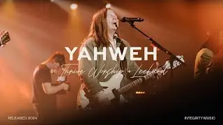 Yahweh - Thrive Worship (ft. Leeland & Taylor Gall) (Live)