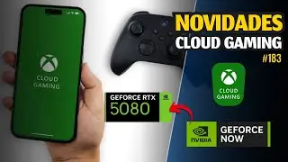 XCLOUD com PLANOS ACESS&Iacute;VEIS e GEFORCE NOW com RTX 5080 e INTALL TO PLAY #183