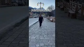 Pahalgam morning walk main Market 🏔️ ❄️