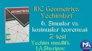 IDC Geometriya. 6. Sinuslar va kosinuslar teoremasi. 2-test. #idc #geometriya 