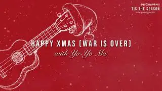 Happy Xmas (War is Over) with Yo-Yo Ma (Official Visualizer)