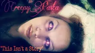 CREEPYPASTA | 