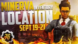 Fallout 76 Minerva's Inventory and Location for September 19-21