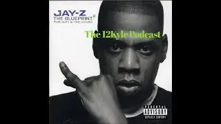 The Blueprint 2  The Gift and the Curse   20 Years Later... | The 12Kyle Podcast