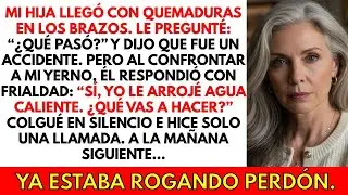 Mi hija llegó con varias Quemaduras, y mi yerno dijo: 'Le arrojé agua caliente, ¿qué vas a hacer?'