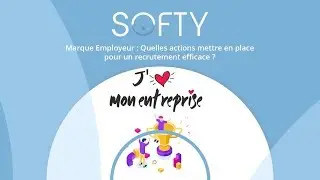Marque Employeur : Quelles actions mettre en place pour un recrutement efficace ?