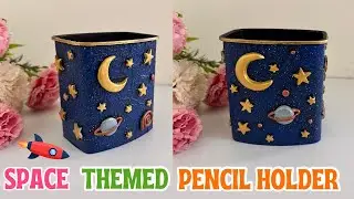DIY Pencil holder using clay | Cute space themed Table decor | Simple clay craft ideas for beginners