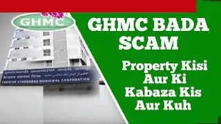 Scam of GHMC ka karnama Property kisi aur ki Compensation amount kisi aur ko Scam ya Dhoka ?