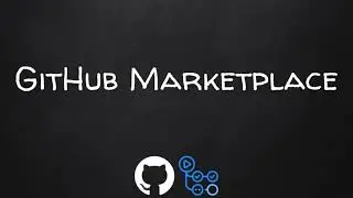 Introduction To GitHub Actions: Part 6 - GitHub Marketplace