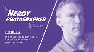 162 - Built to Last: Photography Business Moves That Build Longevity