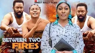 BETWEEN TWO FIRES - Fredrick Leonard, Sarian Martin, Pearl Wats | 2026 Latest Nollywood Movie